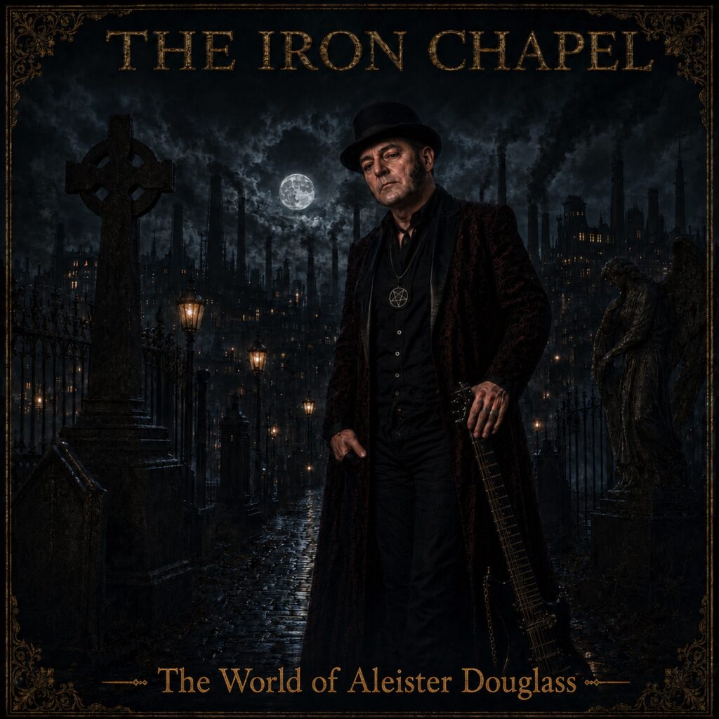 The Iron Chapel: The World of Aleister Douglass — official album cover